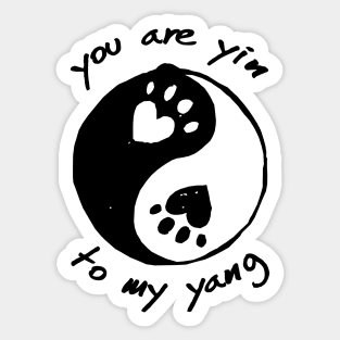 You are Yin to my Yang Sticker